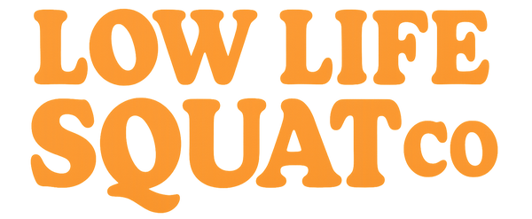 Low Life Squat Co